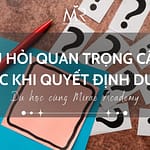 10 Câu hỏi quan trọng cần hỏi trước khi quyết định du học